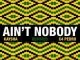 Kaysha, C4 Pedro, Ain’t Nobody, Diamantero Gqom Remix, mp3, download, datafilehost, fakaza, Gqom Beats, Gqom Songs, Gqom Music, Gqom Mix, House Music