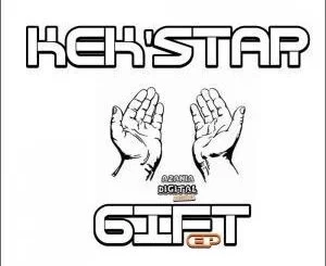 Kek’Star, Gift, download ,zip, zippyshare, fakaza, EP, datafilehost, album, Afro House, Afro House 2019, Afro House Mix, Afro House Music, Afro Tech, House Music