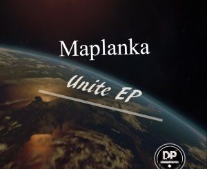 Maplanka, Unite, Original Mix, mp3, download, datafilehost, fakaza, Afro House, Afro House 2019, Afro House Mix, Afro House Music, Afro Tech, House Music