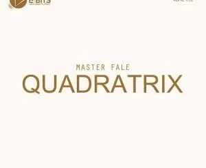 Master Fale, QUADRATRIX, download ,zip, zippyshare, fakaza, EP, datafilehost, album, Deep House Mix, Deep House, Deep House Music, Deep Tech, Afro Deep Tech, House Music