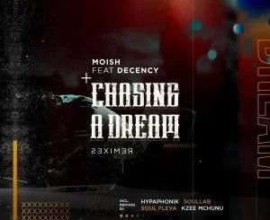 MoIsh, Chasing A Dream, SoulLab Vocal Mix, Decency, mp3, download, datafilehost, fakaza, Afro House, Afro House 2019, Afro House Mix, Afro House Music, Afro Tech, House Music, Deep House Mix, Deep House, Deep House Music, Deep Tech, Afro Deep Tech, House Music