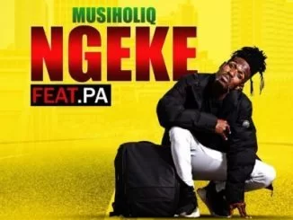 MusiholiQ, Ngeke, PA, mp3, download, datafilehost, fakaza, Afro House, Afro House 2019, Afro House Mix, Afro House Music, Afro Tech, House Music
