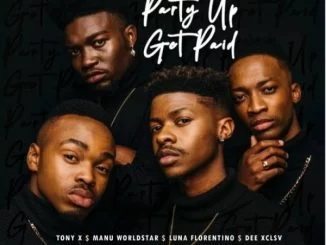 Punchline Music, Party Up, Get Paid, Dee XCLSV, Tony x, Manu Worldstar, Luna Florentino, mp3, download, datafilehost, fakaza, Afro House, Afro House 2019, Afro House Mix, Afro House Music, Afro Tech, House Music