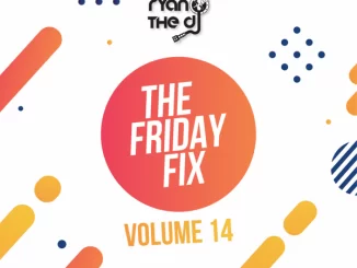 Ryan the DJ, Friday Fix Vol. 14, mp3, download, datafilehost, fakaza, Afro House, Afro House 2019, Afro House Mix, Afro House Music, Afro Tech, House Music