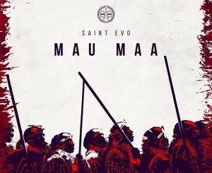 Saint Evo, Mau Maa, Indigenous Mix, mp3, download, datafilehost, fakaza, Afro House, Afro House 2019, Afro House Mix, Afro House Music, Afro Tech, House Music