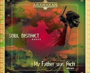 Soul District BW, My Father Was Rich, download ,zip, zippyshare, fakaza, EP, datafilehost, album, Afro House, Afro House 2019, Afro House Mix, Afro House Music, Afro Tech, House Music