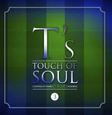 Various Artists, T Bose Presents - A Touch of Soul Vol. 3, A Touch of Soul Vol. 3, A Touch of Soul, download ,zip, zippyshare, fakaza, EP, datafilehost, album, Soulful House Mix, Soulful House, Soulful House Music, House Music