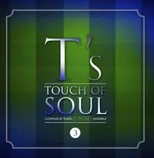 Various Artists, T Bose Presents - A Touch of Soul Vol. 3, A Touch of Soul Vol. 3, A Touch of Soul, download ,zip, zippyshare, fakaza, EP, datafilehost, album, Soulful House Mix, Soulful House, Soulful House Music, House Music