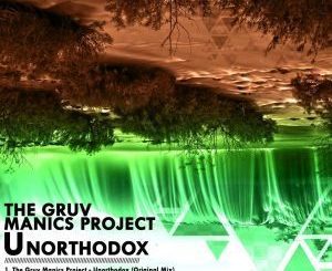 The Gruv Manics Project, Unorthodox, Original Mix, mp3, download, datafilehost, fakaza, Afro House, Afro House 2019, Afro House Mix, Afro House Music, Afro Tech, House Music