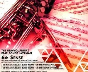 The HeavyQuarterz, Bongz Jazzman, 6th Sense, Monocles & Slezz Rework, mp3, download, datafilehost, fakaza, Afro House, Afro House 2019, Afro House Mix, Afro House Music, Afro Tech, House Music