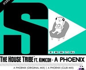 The House Tribe, A Phoenix, Original Mix, Kimicoh, mp3, download, datafilehost, fakaza, Afro House, Afro House 2019, Afro House Mix, Afro House Music, Afro Tech, House Music