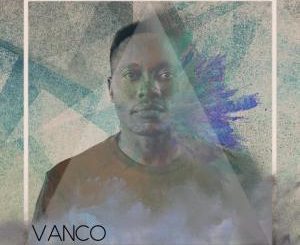 Vanco, Idust, mp3, download, datafilehost, fakaza, Afro House, Afro House 2019, Afro House Mix, Afro House Music, Afro Tech, House Music