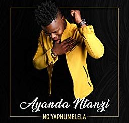 Ayanda Ntanzi, Ng'yaphumelela, mp3, download, datafilehost, toxicwap, fakaza, Gospel Songs, Gospel, Gospel Music, Christian Music, Christian Songs