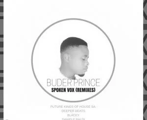 Buder Prince, Spoken Vox, Deeper Beats Touch, mp3, download, datafilehost, fakaza, Afro House, Afro House 2019, Afro House Mix, Afro House Music, Afro Tech, House Music, Deep House Mix, Deep House, Deep House Music, Deep Tech, Afro Deep Tech, House Music