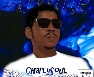 CharlySoul, Future, download ,zip, zippyshare, fakaza, EP, datafilehost, album, Afro House, Afro House 2019, Afro House Mix, Afro House Music, Afro Tech, House Music