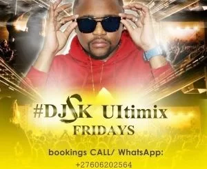 DJ SK, Ultimix Fridays 2019, mp3, download, datafilehost, toxicwap, fakaza, Afro House, Afro House 2019, Afro House Mix, Afro House Music, Afro Tech, House Music