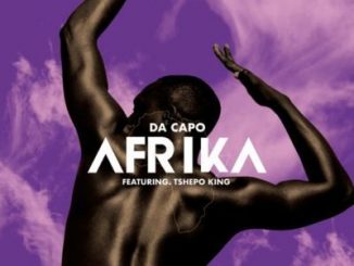 Da Capo, Afrika, Tshepo King, mp3, download, datafilehost, fakaza, Afro House, Afro House 2019, Afro House Mix, Afro House Music, Afro Tech, House Music