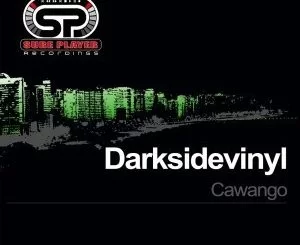 Darksidevinyl, Cawango, Original Mix, mp3, download, datafilehost, fakaza, Afro House, Afro House 2019, Afro House Mix, Afro House Music, Afro Tech, House Music Fester,