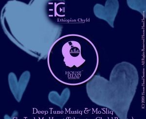 Deep Tune Musiq, Mo’Sliq, She Took My Heart, Ethiopian Chyld Remix, mp3, download, datafilehost, fakaza, Soulful House Mix, Soulful House, Soulful House Music, House Music