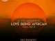 Dj Jim Mastershine, Tee-R, Love Being African, Afro Brotherz Afrikan Mix, mp3, download, datafilehost, fakaza, Afro House, Afro House 2019, Afro House Mix, Afro House Music, Afro Tech, House Music