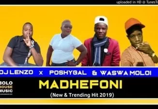 Dj Lenzo, Madhefoni, Waswa Moloi, Poshygal, mp3, download, datafilehost, fakaza, Afro House, Afro House 2019, Afro House Mix, Afro House Music, Afro Tech, House Music