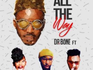 Dr. Bone, All The Way, Gigi Lamayne, Tshego Koke, pH Raw X, mp3, download, datafilehost, fakaza, Afro House, Afro House 2019, Afro House Mix, Afro House Music, Afro Tech, House Music
