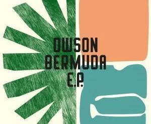 Dwson, Bermuda, download ,zip, zippyshare, fakaza, EP, datafilehost, album, Deep House Mix, Deep House, Deep House Music, Deep Tech, Afro Deep Tech, House Music
