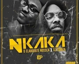 D’Elaborate Nossca, Dj Yobiza, Metrophonik, Original Mix, mp3, download, datafilehost, fakaza, Afro House, Afro House 2019, Afro House Mix, Afro House Music, Afro Tech, House Music