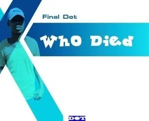 Final Dot, Iskokela, Mapopo.com, mp3, download, datafilehost, fakaza, Gqom Beats, Gqom Songs, Gqom Music, Gqom Mix, House Music