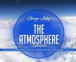 George Lesley, Tlale Makhane, The Atmosphere, Original Mix, mp3, download, datafilehost, fakaza, Afro House, Afro House 2019, Afro House Mix, Afro House Music, Afro Tech, House Music