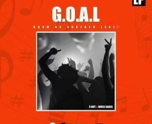 K Dot, Woza Sabza, Gqom On Another Level, G.O.A.L,, download ,zip, zippyshare, fakaza, EP, datafilehost, album, Gqom Beats, Gqom Songs, Gqom Music, Gqom Mix, House Music