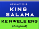 King Salama, Ke Nwele Eng, mp3, download, datafilehost, fakaza, Afro House, Afro House 2019, Afro House Mix, Afro House Music, Afro Tech, House Music