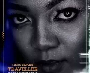 Lizwi, DeMajor, Traveller Remix Pack, download ,zip, zippyshare, fakaza, EP, datafilehost, album, Afro House, Afro House 2019, Afro House Mix, Afro House Music, Afro Tech, House Music
