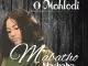 M'abatho Mashaba, O Mohlodi, mp3, download, datafilehost, toxicwap, fakaza, Gospel Songs, Gospel, Gospel Music, Christian Music, Christian Songs