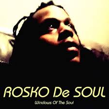 Rosko De Soul, Windows of the Soul, download ,zip, zippyshare, fakaza, EP, datafilehost, album, Deep House Mix, Deep House, Deep House Music, Deep Tech, Afro Deep Tech, House Music