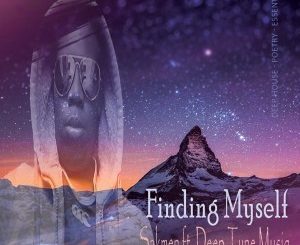 Sakmen , Finding Myself, Deep Tune Musiq, mp3, download, datafilehost, fakaza, Afro House, Afro House 2019, Afro House Mix, Afro House Music, Afro Tech, House Music