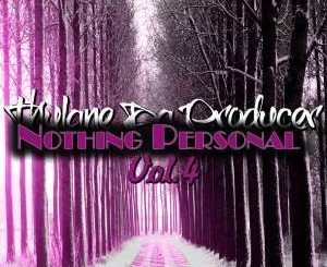 Thulane Da Producer, Nothing Personal, Vol. 4, download ,zip, zippyshare, fakaza, EP, datafilehost, album, Deep House Mix, Deep House, Deep House Music, Deep Tech, Afro Deep Tech, House Music
