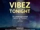 V.underground, Earl W. Green, Da’villa, Vibez Tonight , Ed-Ward Dub Mix, mp3, download, datafilehost, fakaza, Afro House, Afro House 2019, Afro House Mix, Afro House Music, Afro Tech, House Music