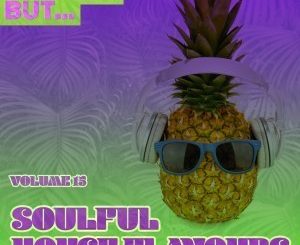 VA, Nothing But… Soulful House Flavours, Vol. 15, download ,zip, zippyshare, fakaza, EP, datafilehost, album, Soulful House, Soulful House 2019, Soulful House Mix, Soulful House Music, House Music