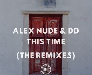 Alex Nude, DD, This Time (Djeff Remix), mp3, download, datafilehost, fakaza, DJ Mix, Afro House, Afro House 2019, Afro House Mix, Afro House Music, Afro Tech, House Music