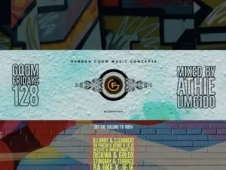DJ Athie, Gqom Fridays Mix Vol. 128, mp3, download, datafilehost, fakaza, Gqom Beats, Gqom Songs, Gqom Music, Gqom Mix, House Music