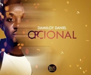 DJ Damiloy Daniel, Opcional (Original Mix), mp3, download, datafilehost, toxicwap, fakaza, Afro House, Afro House 2019, Afro House Mix, Afro House Music, Afro Tech, House Music