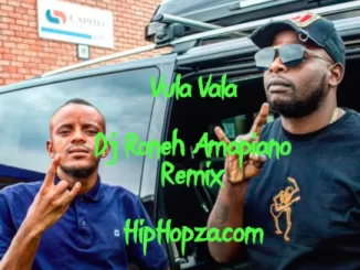 DJ Maphorisa, Kabza De Small, Vula Vala, Nokwazi, Vigro Deep (Dj Roneh Remix), mp3, download, datafilehost, toxicwap, fakaza, Afro House, Afro House 2019, Afro House Mix, Afro House Music, House Music, Amapiano, Amapiano 2019, Amapiano Mix, Amapiano Music