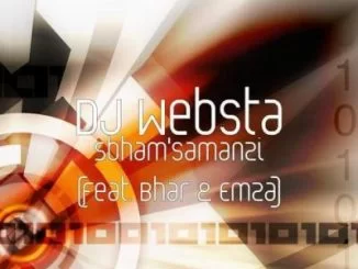 DJ Websta, Sbham’samanzi, Bhar, Emza, mp3, download, datafilehost, fakaza, Afro House, Afro House 2019, Afro House Mix, Afro House Music, Afro Tech, House Music