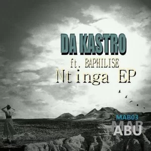 Da Kastro, Ntinga, Baphilise, download ,zip, zippyshare, fakaza, EP, datafilehost, album, Tribal House, Tribal House 2018, Tribal House Mix, Tribal House Music, House Music