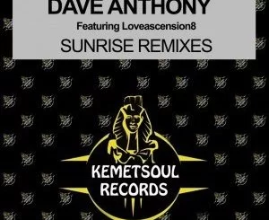 Dave Anthony, Loveascension8, Sunrise, DJ Bonnie Remix, mp3, download, datafilehost, fakaza, Afro House, Afro House 2019, Afro House Mix, Afro House Music, Afro Tech, House Music