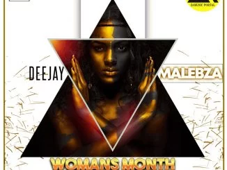 DJ Malebza , Woman’s Month Appreciation Mix 2019, mp3, download, datafilehost, fakaza, Afro House, Afro House 2019, Afro House Mix, Afro House Music, Afro Tech, House Music