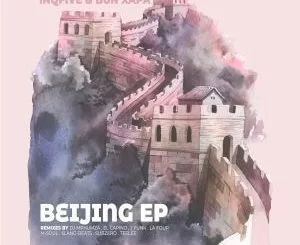 InQfive, Bun Xapa, Beijing EP, Remixes, download ,zip, zippyshare, fakaza, EP, datafilehost, album, Deep House Mix, Deep House, Deep House Music, Deep Tech, Afro Deep Tech, House Music