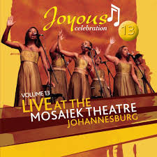 Joyous Celebration, Vol 13 (Live At the Mosaeik Theatre JHB), download ,zip, zippyshare, fakaza, EP, datafilehost, album, Gospel Songs, Gospel, Gospel Music, Christian Music, Christian Songs