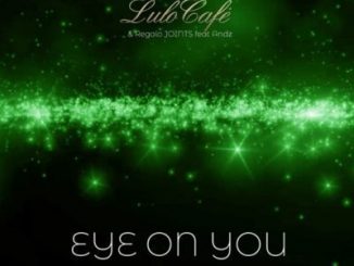 Lulo Café, REGALO Joints, Eye On You, Andz, mp3, download, datafilehost, toxicwap, fakaza, Afro House, Afro House 2019, Afro House Mix, Afro House Music, Afro Tech, House Music